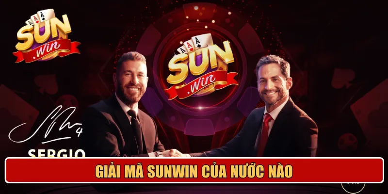 Giải mã Sunwin của nước nào