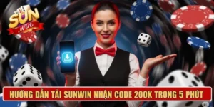 Hướng dẫn tải Sunwin nhận code 200K