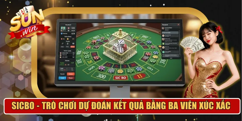 Sicbo - Trò chơi dự đoán kết quả bằng ba viên xúc xắc