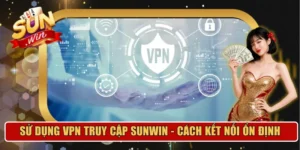 Sử dụng VPN truy cập Sunwin