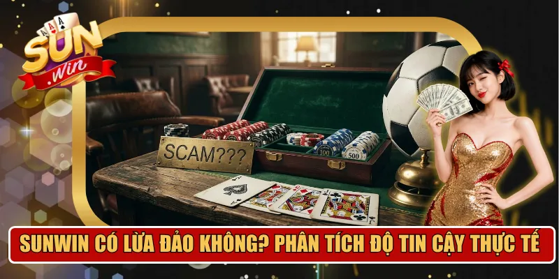 Sunwin có lừa đảo không