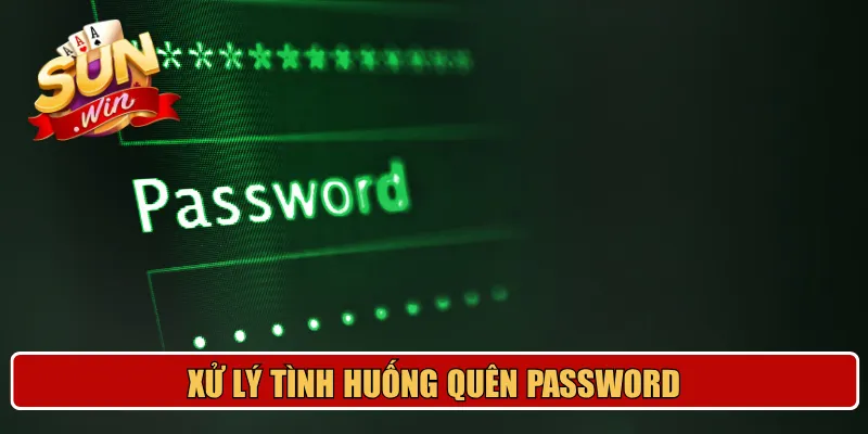 Xử lý tình huống quên password